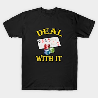 Deal With It T-Shirt